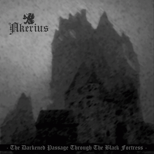 Akerius : The Darkened Passage Through the Black Fortress